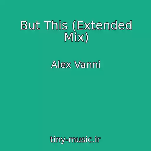 کاور آهنگ But This (Extended Mix) از Alex Vanni