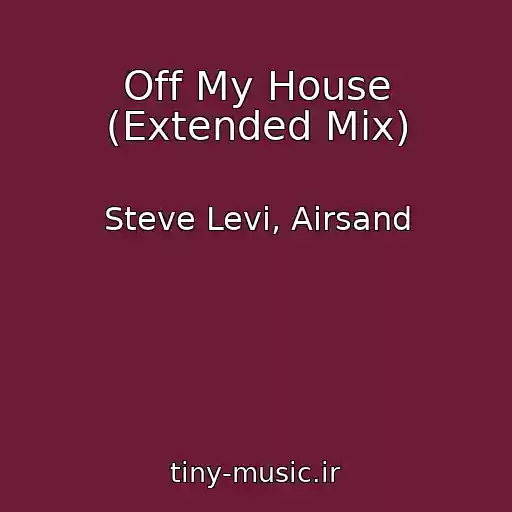 کاور آهنگ Off My House (Extended Mix) از Steve Levi, Airsand
