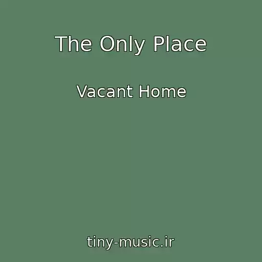 کاور آهنگ The Only Place از Vacant Home