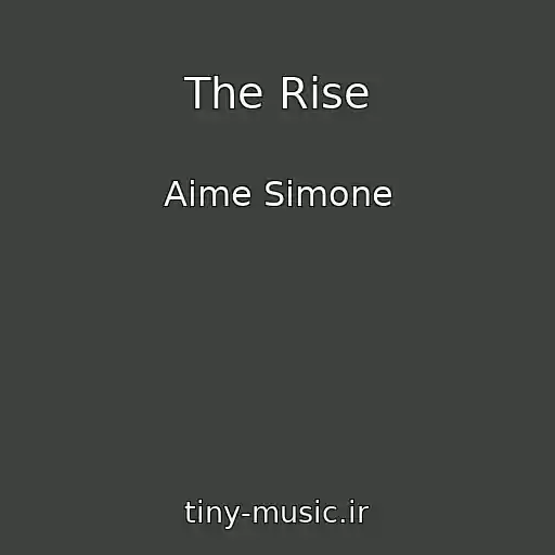 کاور آهنگ The Rise از Aime Simone