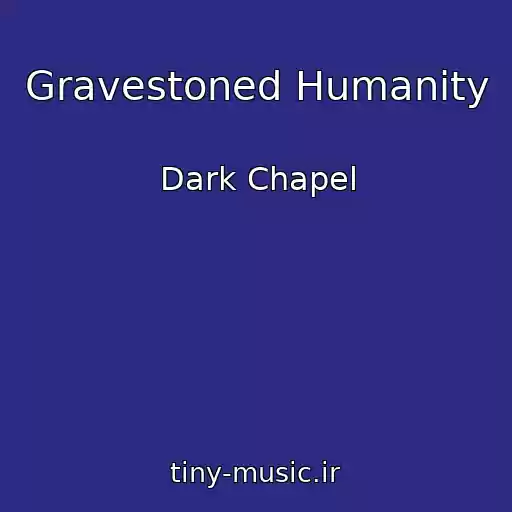 کاور آهنگ Gravestoned Humanity از Dark Chapel