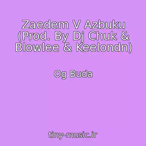 کاور آهنگ Zaedem V Azbuku (Prod. By Dj Chuk & Blowlee & Keelondn) از Og Buda
