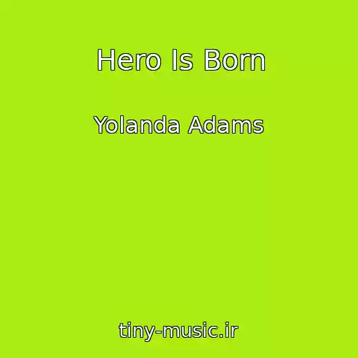 کاور آهنگ Hero Is Born از Yolanda Adams