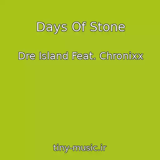 کاور آهنگ Days Of Stone از Dre Island Feat. Chronixx