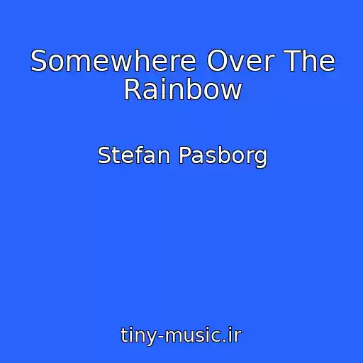 کاور آهنگ Somewhere Over The Rainbow از Stefan Pasborg