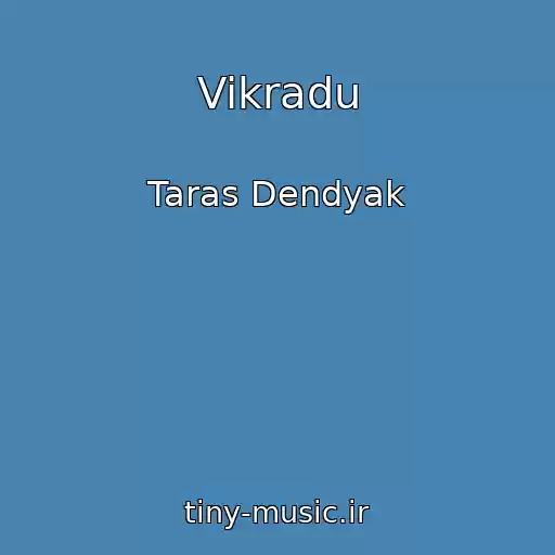 کاور آهنگ Vikradu از Taras Dendyak