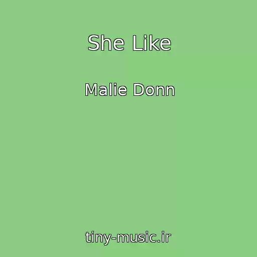 کاور آهنگ She Like از Malie Donn