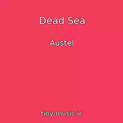 کاور آهنگ Dead Sea از Austel