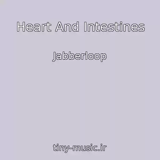 کاور آهنگ Heart And Intestines از Jabberloop