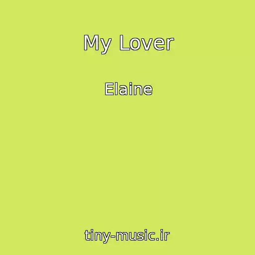 کاور آهنگ My Lover از Elaine