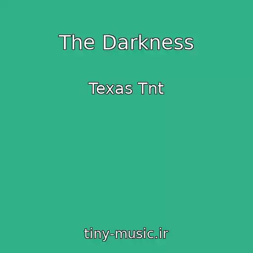 کاور آهنگ The Darkness از Texas Tnt