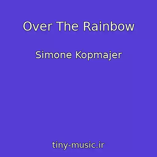 کاور آهنگ Over The Rainbow از Simone Kopmajer