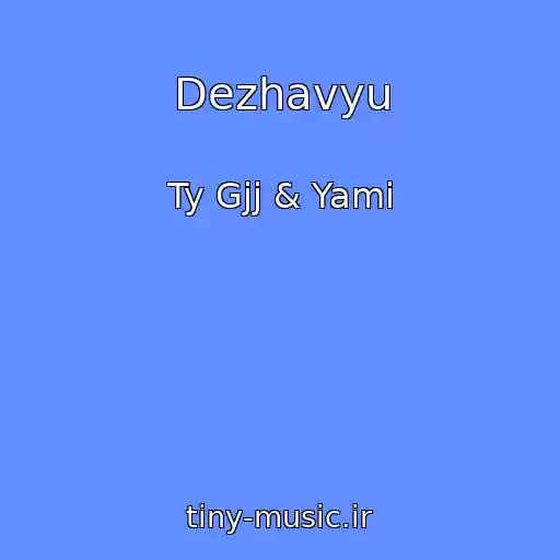 کاور آهنگ Dezhavyu از Ty Gjj & Yami