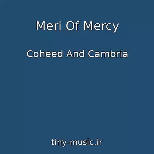 کاور آهنگ Meri Of Mercy از Coheed And Cambria