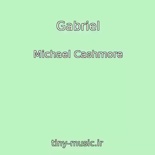 کاور آهنگ Gabriel از Michael Cashmore