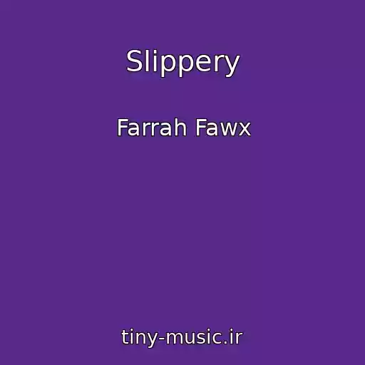 کاور آهنگ Slippery از Farrah Fawx