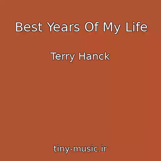 کاور آهنگ Best Years Of My Life از Terry Hanck