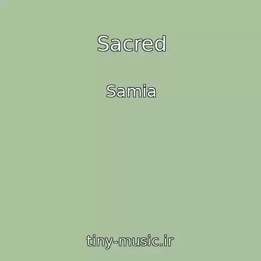 کاور آهنگ Sacred از Samia