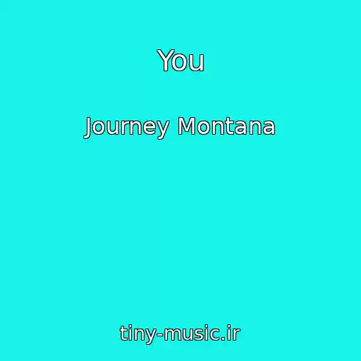 کاور آهنگ You از Journey Montana