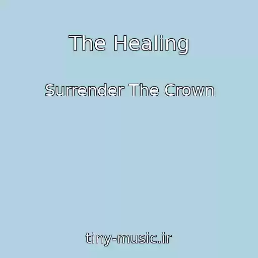 کاور آهنگ The Healing از Surrender The Crown