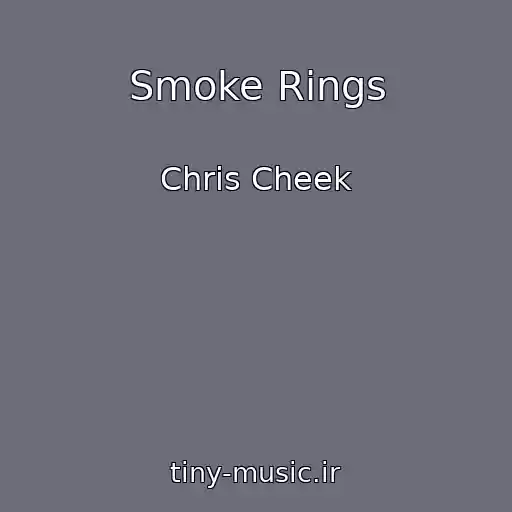 کاور آهنگ Smoke Rings از Chris Cheek