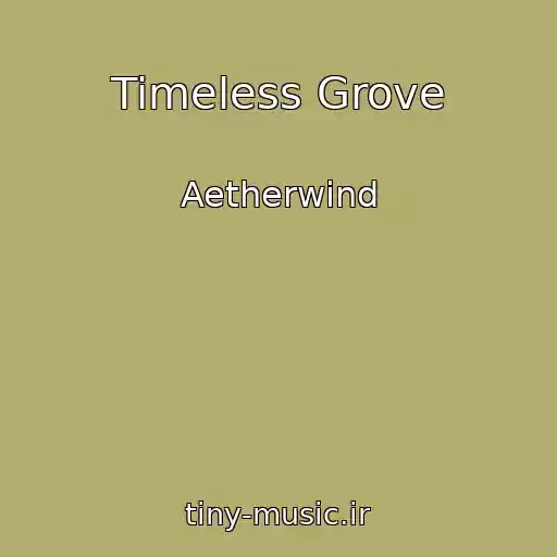 کاور آهنگ Timeless Grove از Aetherwind