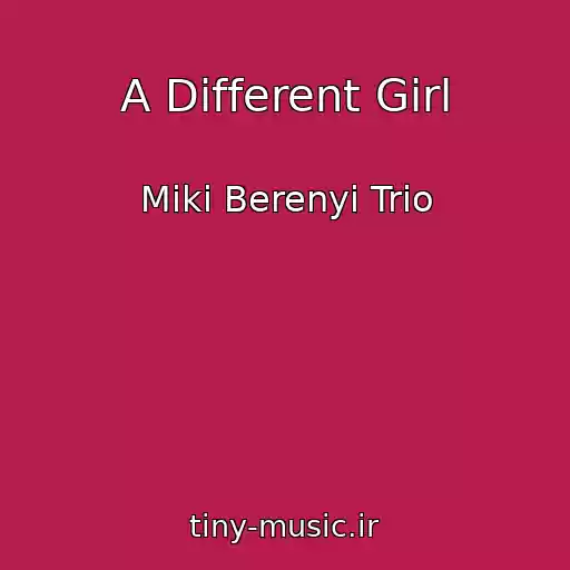 کاور آهنگ A Different Girl از Miki Berenyi Trio