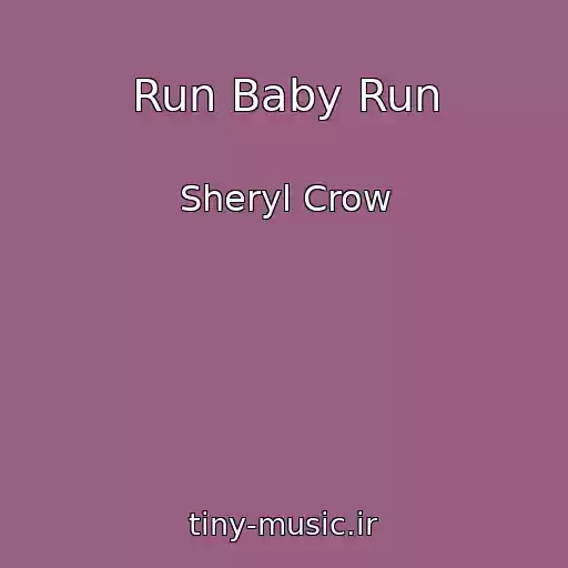 کاور آهنگ Run Baby Run از Sheryl Crow