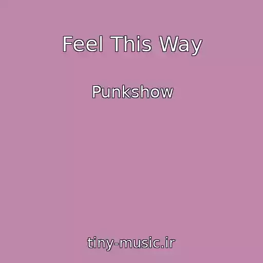 کاور آهنگ Feel This Way از Punkshow