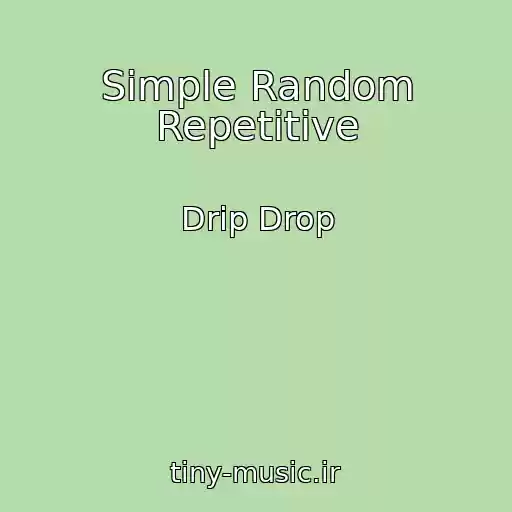 کاور آهنگ Simple Random Repetitive از Drip Drop