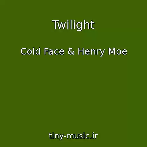 کاور آهنگ Twilight از Cold Face & Henry Moe