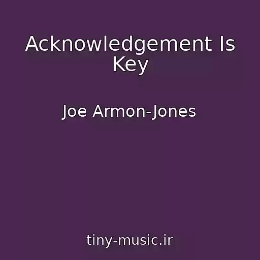 کاور آهنگ Acknowledgement Is Key از Joe Armon-Jones