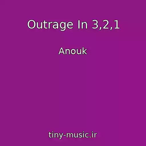 کاور آهنگ Outrage In 3,2,1 از Anouk