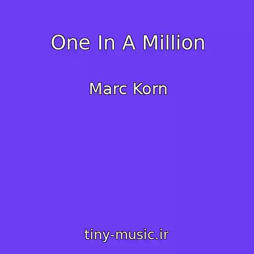 کاور آهنگ One In A Million از Marc Korn