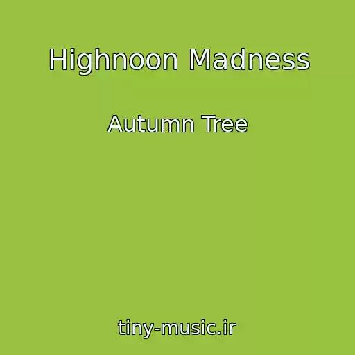 کاور آهنگ Highnoon Madness از Autumn Tree
