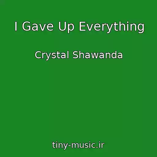 کاور آهنگ I Gave Up Everything از Crystal Shawanda