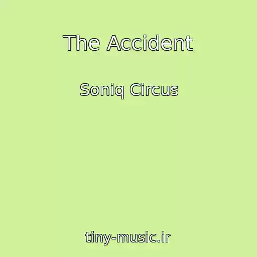 کاور آهنگ The Accident از Soniq Circus