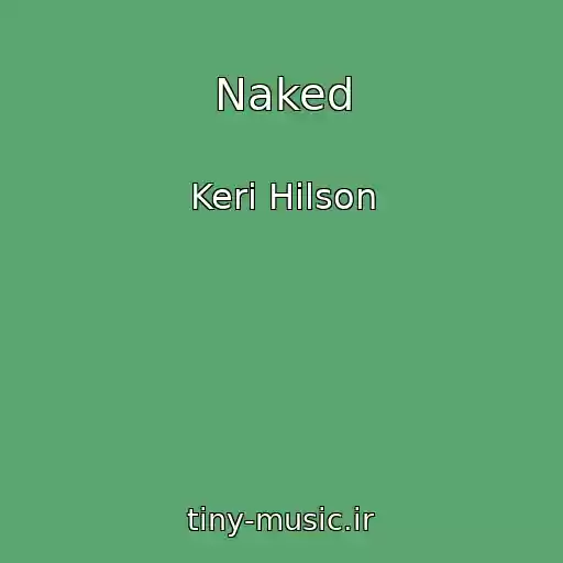 کاور آهنگ Naked از Keri Hilson