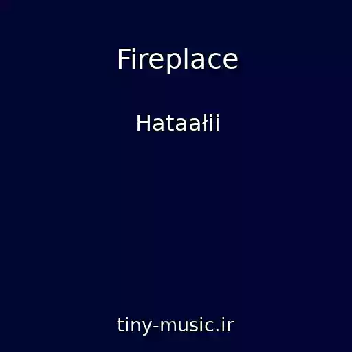 کاور آهنگ Fireplace از Hataałii