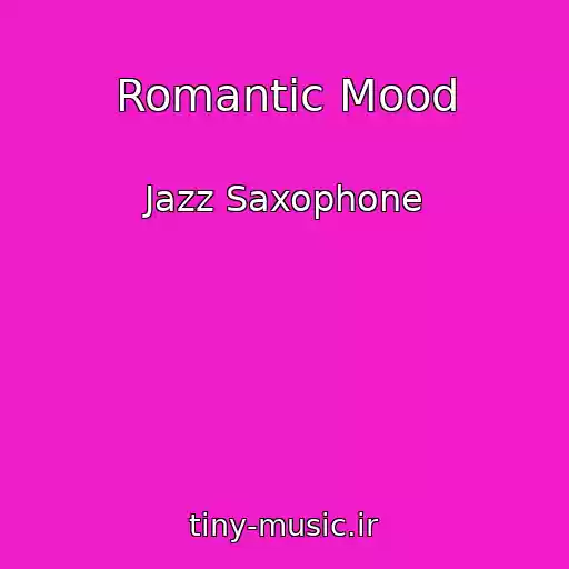 کاور آهنگ Romantic Mood از Jazz Saxophone