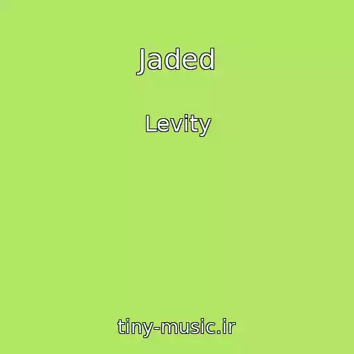 کاور آهنگ Jaded از Levity