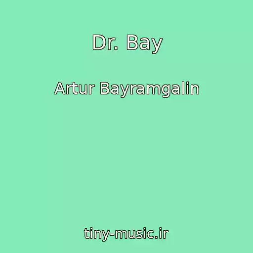 کاور آهنگ Dr. Bay از Artur Bayramgalin