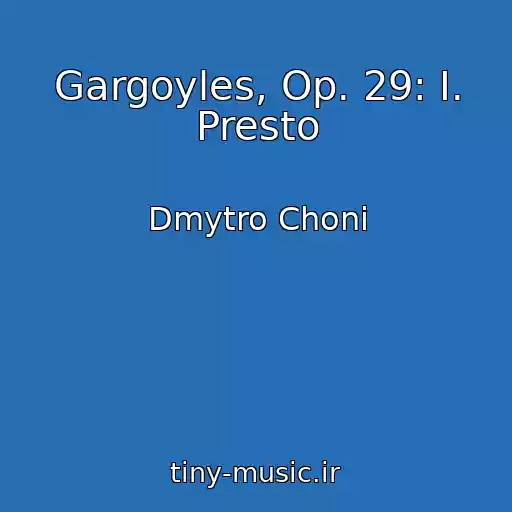 کاور آهنگ Gargoyles, Op. 29: I. Presto از Dmytro Choni