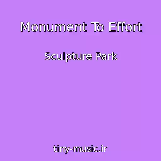 کاور آهنگ Monument To Effort از Sculpture Park