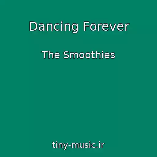 کاور آهنگ Dancing Forever از The Smoothies