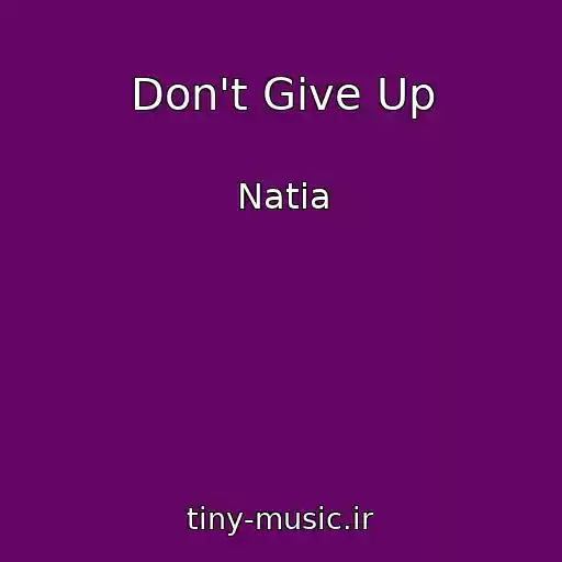 کاور آهنگ Don't Give Up از Natia