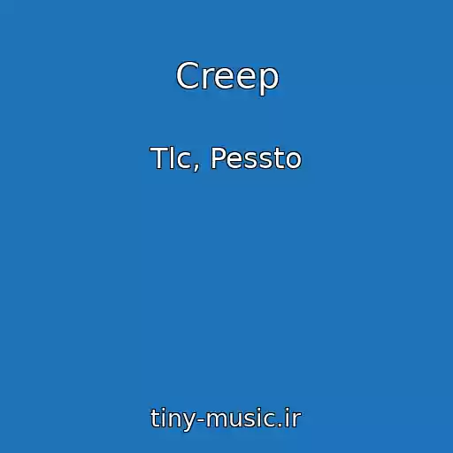 کاور آهنگ Creep از Tlc, Pessto
