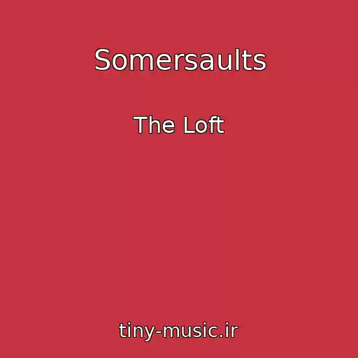 کاور آهنگ Somersaults از The Loft