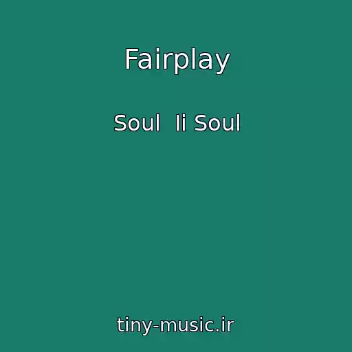 کاور آهنگ Fairplay از Soul  Ii Soul