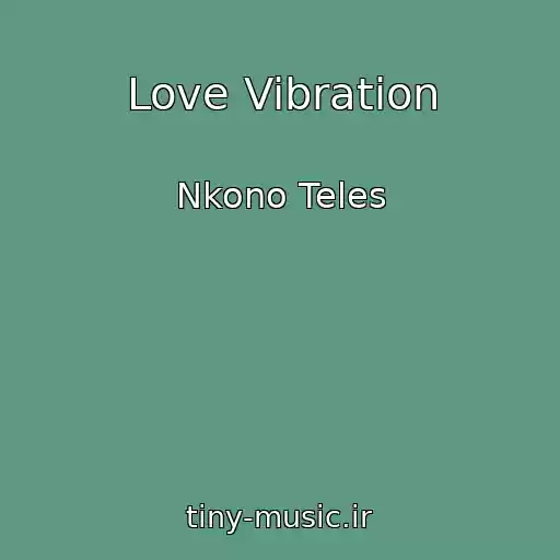 کاور آهنگ Love Vibration از Nkono Teles